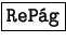 \fbox{\tt RePág}